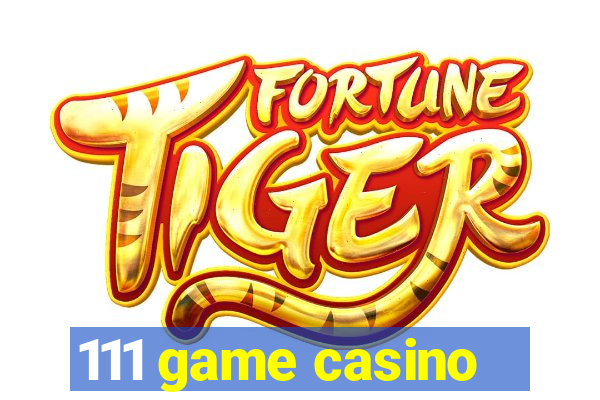 111 game casino